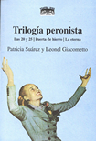 Obra ''Trilogía Peronista''. Teatro
