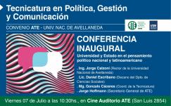 Hoy viernes 7 de julio 10:30 hs Conferencia inaugural de la Tecnicatura en Política, Gestión y Comunicación en ATE 