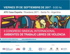 Se está llevando a cabo en II Congreso Sindical Internacional ambientes de Trabajo libres de violencia