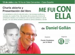 Viernes 13 de julio: Charla abierta y Presentación del libro de Daniel Gollán: Me fui con ella