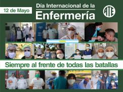Día Internacional de la Enfermería: siempre al frente de todas las batallas