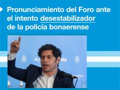 Postura del Foro contra la Impunidad y por la Justicia ante el intento desestabilizador de la bonaerense