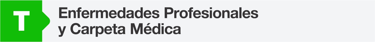 Enfermedades Profesionales y Carpeta Médica